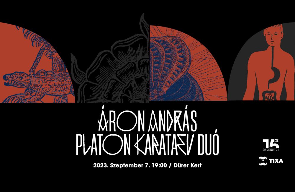 Áron András, Platon Karataev Duó - Dürer Kert